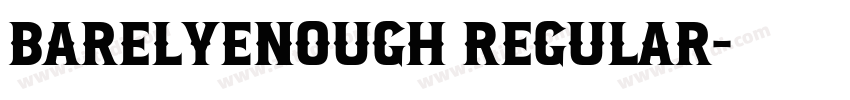 BarelyEnough Regular字体转换